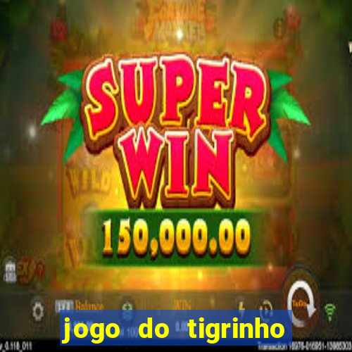 jogo do tigrinho que esta pagando agora